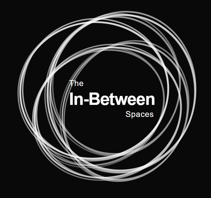 The In-Between Spaces